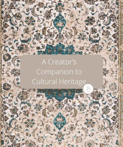 A Creator’s Companion to Cultural Heritage