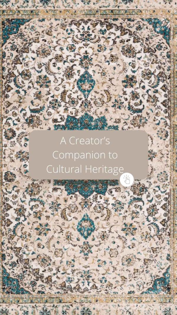 A Creator’s Companion to Cultural Heritage